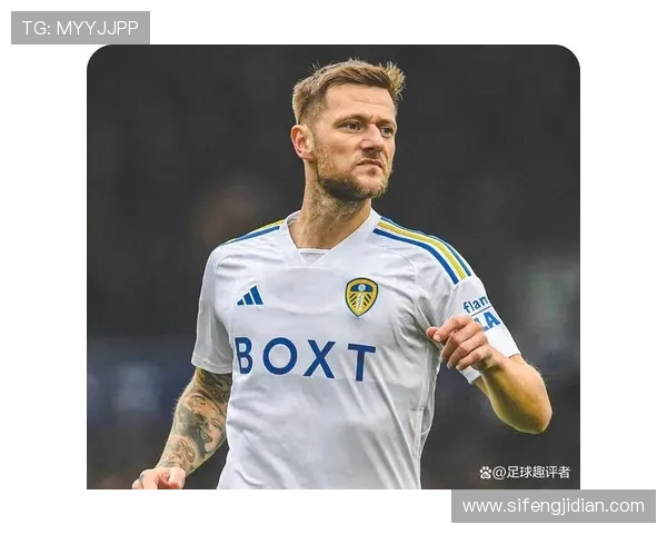 利兹联全新转会策略：锁定年轻潜力股与强力球员，积极布局未来发展