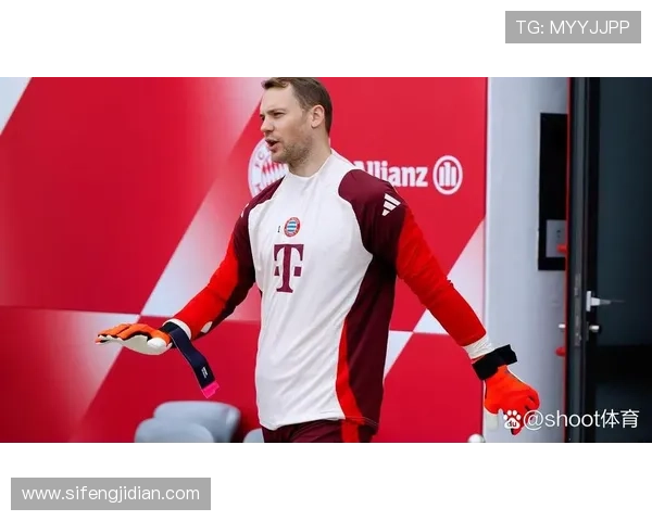 诺伊尔:从主力门将到拜仁队长的地位确立之路